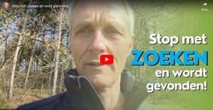 Stop met zoeken en wordt gevonden